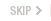 Skip Intro